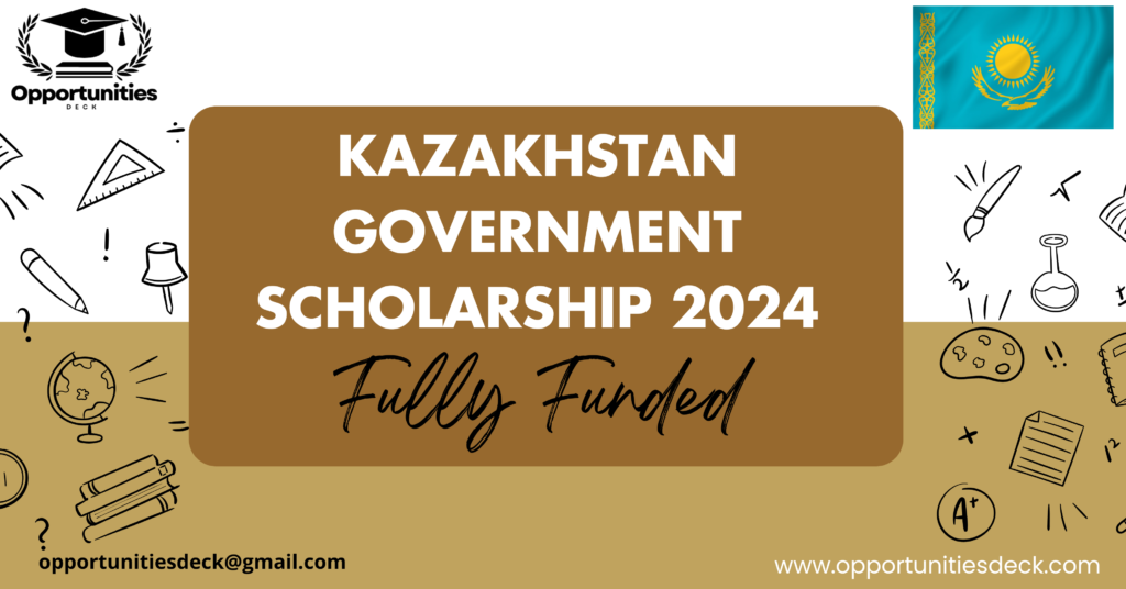 KAZAKHSTAN GOVERNMENT SCHOLARSHIP 2024 FULLY FUNDED Opportunities Deck