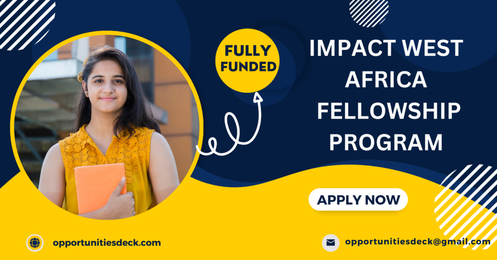 Impact West Africa Fellowship Program 2024 Fully Funded